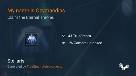 eternal throne stellaris|My name is Ozymandias achievement in Stellaris (Windows).
